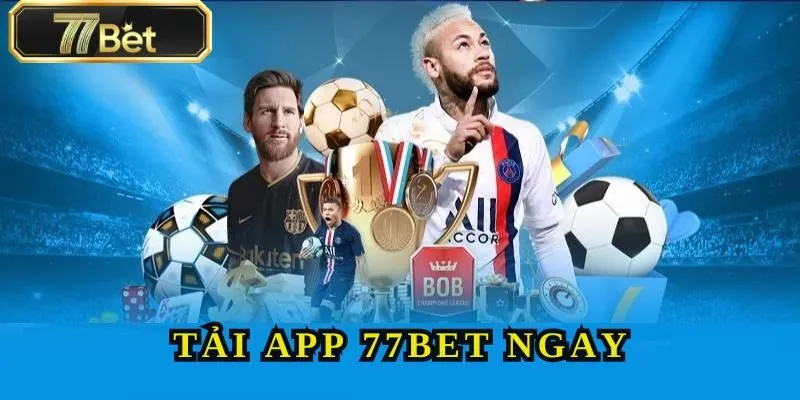 77BET - Trang Chủ Nhà Cái Đình Đám Nhất Toàn Bộ Châu Á 40 Các thao tác tải app 77BET cực đơn giản cho newbie